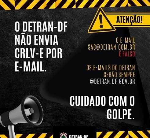 Cuidado! Detran-DF chama a atenção para golpes por e-mail na emissão de CRLV