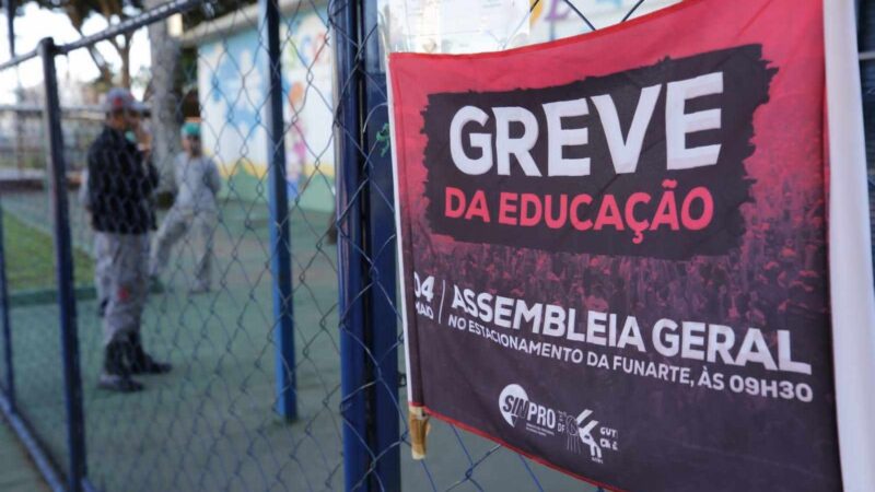 Greve dos professores: GDF pede à Justiça para dobrar multa aplicada aos grevistas