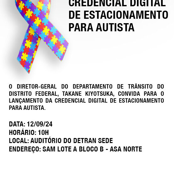 Detran-DF lança processo digital de emissão da credencial de estacionamento para autista