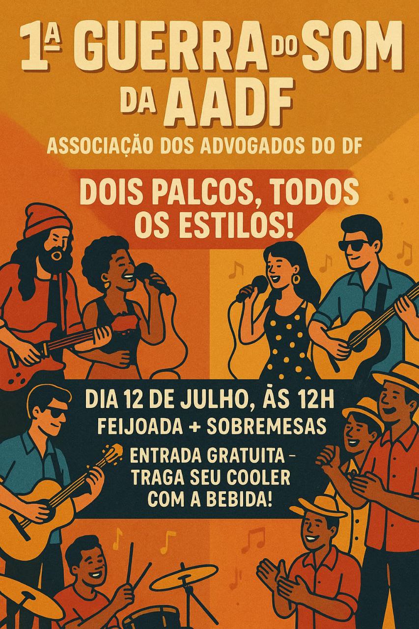 1ª GUERRA DO SOM da AADF – Associação dos Advogados do Distrito Federal!